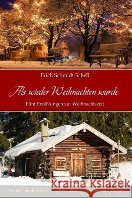 ALS Wieder Weihnachten Wurde: Erzählungen Zur Weihnachtszeit Brenner, Uwe 9781726609326 Independently Published