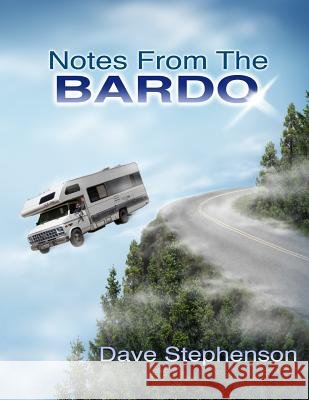 Notes from the Bardo Dave Stephenson 9781726614771