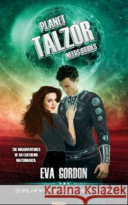 Planet Talzor Needs Brides Eva Gordon 9781726620154