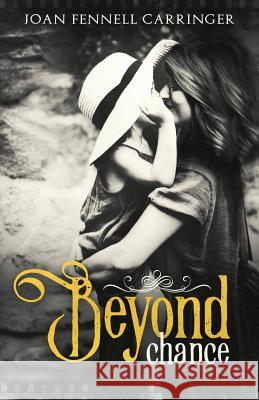 Beyond Chance Joan Fennel 9781726620345 Independently Published