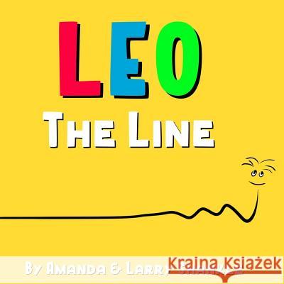 Leo the Line Larry Shankle Amanda Shankle 9781726635165 Independently Published