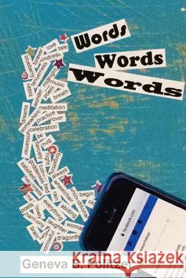 Words, Words, Words Geneva B. Politzer 9781726635622