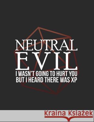 Neutral Evil: RPG Alignment Themed Mapping and Notes Note Cutiepie Mapping 9781726635837 Independently Published