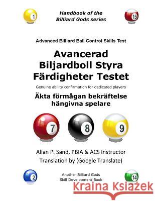 Avancerad Biljardboll Styra F?rdigheter Testet: ?kta f?rm?gan bekr?ftelse h?ngivna spelare Allan P. Sand 9781726637053 Independently Published