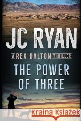 The Power of Three: A Rex Dalton Thriller Laurie Vermillion Jc Ryan 9781726637879 Independently Published