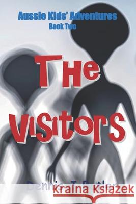 The Visitors: Book Two Dennis J. Butler 9781726640671 Independently Published