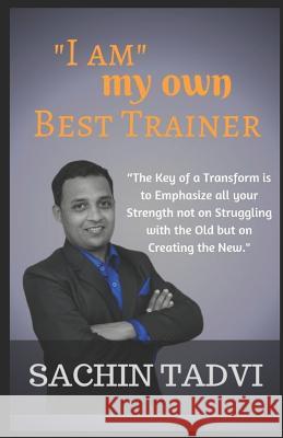 I Am My Own Best Trainer Sachin Vinubhai Tadvi 9781726641647