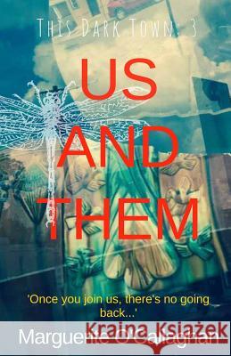 This Dark Town III: Us and Them Marguerite O'Callaghan 9781726647717