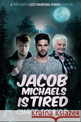 Jacob Michaels Is Tired Chase Connor 9781726649025 Independently Published