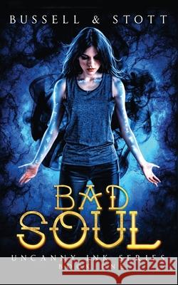 Bad Soul: An Uncanny Kingdom Urban Fantasy M. V. Stott David Bussell 9781726652858