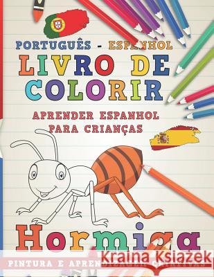 Livro de Colorir Português - Espanhol I Aprender Espanhol Para Crianças I Pintura E Aprendizagem Criativas Nerdmediabr 9781726656511 Independently Published