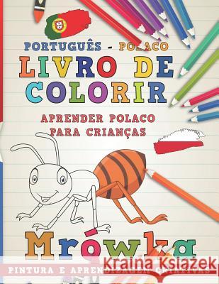 Livro de Colorir Português - Polaco I Aprender Polaco Para Crianças I Pintura E Aprendizagem Criativas Nerdmediabr 9781726659024 Independently Published