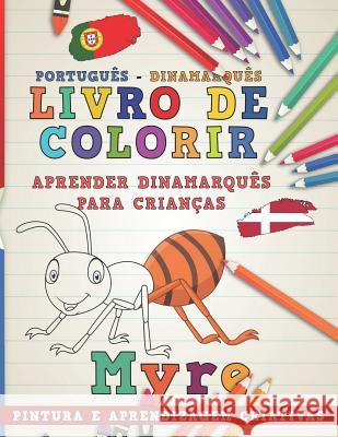 Livro de Colorir Português - Dinamarquês I Aprender Dinamarquês Para Crianças I Pintura E Aprendizagem Criativas Nerdmediabr 9781726659048 Independently Published