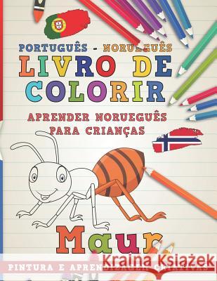 Livro de Colorir Português - Norueguês I Aprender Norueguês Para Crianças I Pintura E Aprendizagem Criativas Nerdmediabr 9781726659055 Independently Published