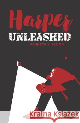 Harper Unleashed Alan Cole Kenneth V. Bloom 9781726659710 Independently Published