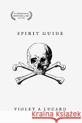 Spirit Guide Violet a. Lucard 9781726660242 Independently Published