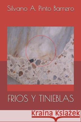 Frios Y Tinieblas Viviana M. Pint Silvano a. Pint 9781726664844 Independently Published