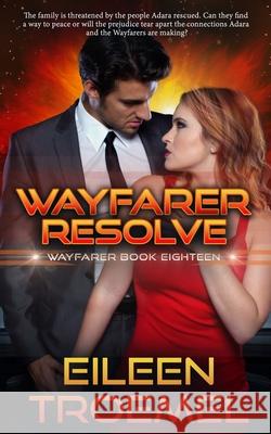 Wayfarer Resolve Eileen Troemel 9781726666169 Independently Published