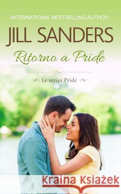 Ritorno a Pride Jill Sanders 9781726667128