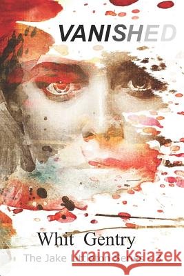 Vanished Whit Gentry 9781726667531
