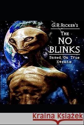 The No Blinks: (Based on actual events) Ricker, Greg 9781726674959 Independently Published