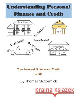Understanding Personal Finance and Credit Dan Harper Thomas McCormick 9781726702065