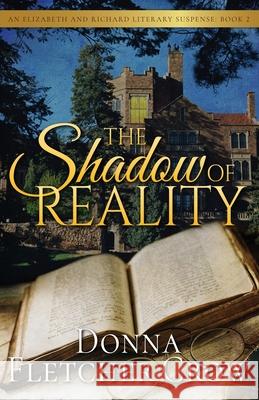 The Shadow of Reality Donna Fletcher Crow 9781726703529 Independently Published