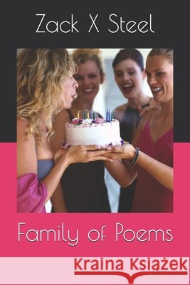 Family of Poems Zack X. Steel 9781726710268 Independently Published