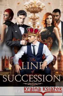 The Line of Succession Harry F. Rey 9781726710367 Independently Published