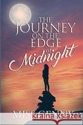 The Journey on the Edge of Midnight Miss Genny 9781726711029