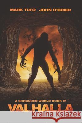 A Shrouded World 4: Valhalla: A Jack Walker and Michael Talbot Adventure John O'Brien Mark Tufo 9781726711241 Independently Published