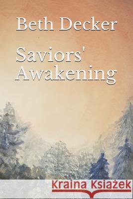 Saviors' Awakening Nicole Donoho Don Lowe Beth Decker 9781726713412 Independently Published