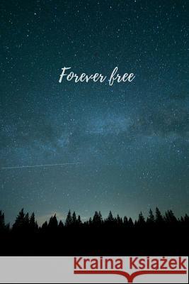 Forever free O'Reilly, M. 9781726721004 Independently Published