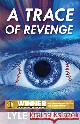 A Trace of Revenge Lyle Howard 9781726723442 Independently Published