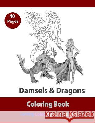 Damsels and Dragons: Adult Coloring Book 40 Pages Ajm Leisure 9781726724807 Independently Published
