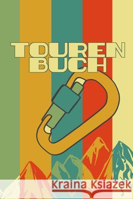 Tourenbuch Bergsport Tagebucher 9781726725217 Independently Published