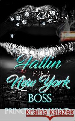 Fallin For A New York Boss Princess Diamond 9781726725408 Independently Published