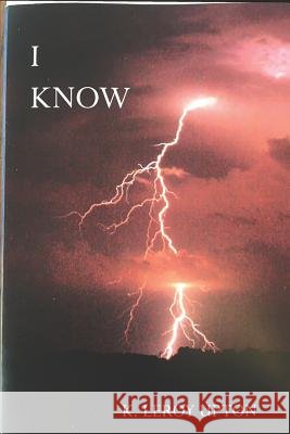 I Know K. Leroy Upton 9781726732208