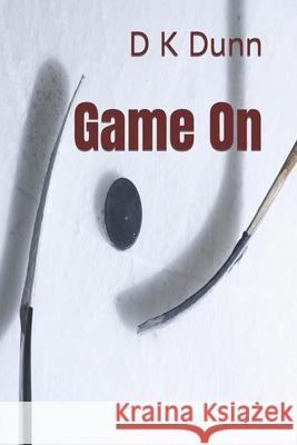 Game On Dunn, D. K. 9781726735643 Independently Published