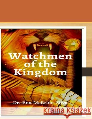 Watchmen of the Kingdom Ena Denise McBryde-Silva 9781726736114