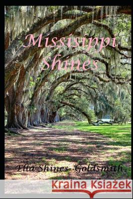 Mississippi Shines Ella Shines Goldsmith 9781726745079 Independently Published