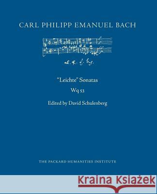 Leichte Sonatas, Wq 53 David Schulenberg Carl Philipp Emanuel Bach 9781726767255
