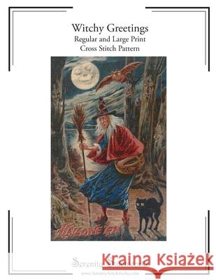 Witchy Greetings Cross Stitch Pattern: Regular and Large Print Cross Stitch Chart Serenity Stitchworks 9781726770088 Independently Published