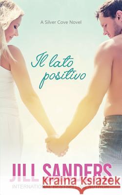 Il Lato Positivo Karla Libera Jill Sanders 9781726776325 Independently Published