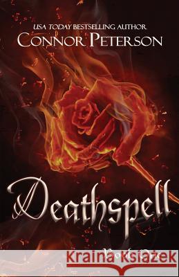 Deathspell: Vengeance, Magic, and Alternate History J. R. Wesley Connor Peterson 9781726777124 Independently Published