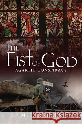 The Fist of God M. E. Brines 9781726778138 Independently Published