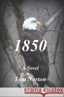 1850 Tom Norton 9781726782494 Independently Published