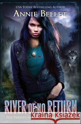 River of No Return Annie Bellet 9781726793100