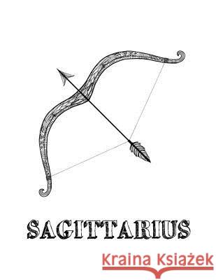 Sagittarius: Coloring Book with Three Different Styles of All Twelve Signs of the Zodiac. 36 Individual Coloring Pages. 8.5 x 11 Journals, Blank Slate 9781726796736