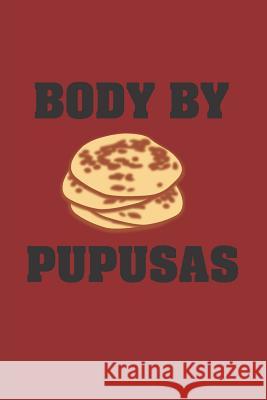 Body by Pupusas Elderberry's Designs 9781726796958 Independently Published